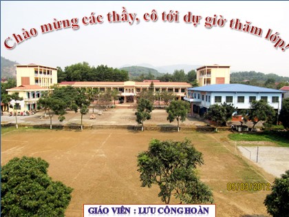 Bài giảng Giải tích Lớp 12 - Tiết 54: Tích phân (Tiết 1) - Lưu Công Hoàn Bài giảng Giải tích Lớp 12 - Tiết 54: Tích phân (Tiết 1) - Lưu Công Hoàn