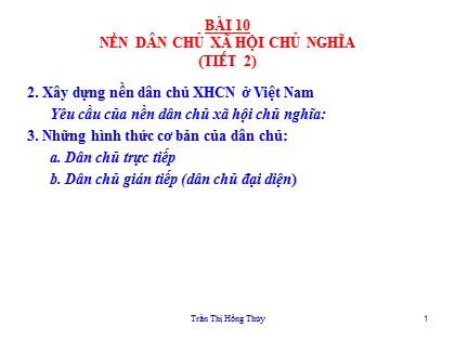 Bài giảng Giáo dục công dân Lớp 11 - Bài 10: Nền dân chủ xã hội chủ nghĩa (Tiết 2) - Trần Thị Hồng Thúy