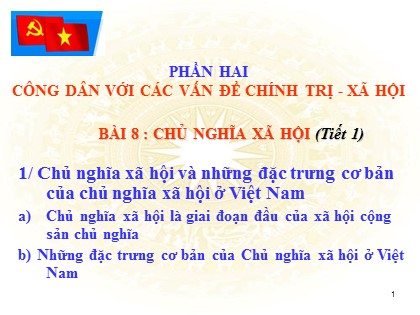Bài giảng Giáo dục công dân Lớp 11 - Bài 8: Chủ nghĩa xã hội (Tiết 1)