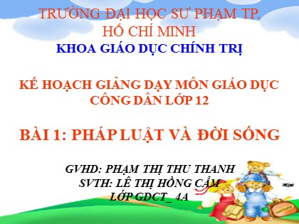 Bài giảng Giáo dục công dân Lớp 12 - Bài 1: Pháp luật và đời sống (Tiết 3) - Phạm Thị Thu Thanh