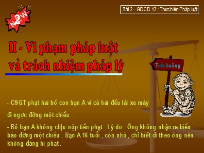 Bài giảng Giáo dục công dân Lớp 12 - Bài 2: Thực hiện pháp luật (Tiết 2)