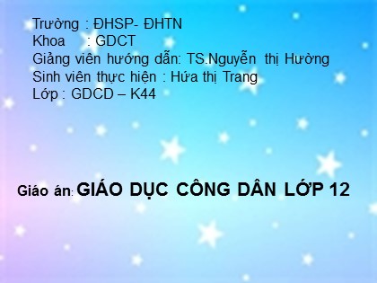 Bài giảng Giáo dục công dân Lớp 12 - Bài 2: Thực hiện pháp luật (Tiết 1) - Nguyễn Thị Hường