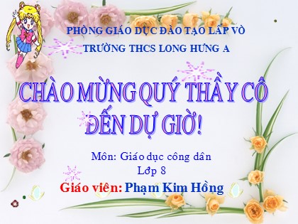 Bài giảng Giáo dục công dân Lớp 8 - Bài 15: Phòng ngừa tai nạn vũ khí, cháy, nổ và các chất độc hại - Phạm Kim Đồng