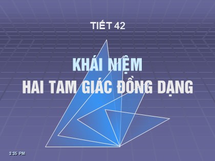 Bài giảng Hình học 8 - Tiết 42: Khái niệm hai tam giác đồng dạng