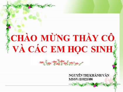 Bài giảng Hình học Lớp 10 - Tiết 5: Tổng và hiệu của hai véctơ - Nguyễn Thị Khánh Vân