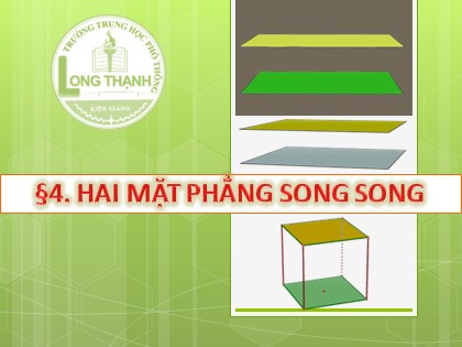 Bài giảng Hình học Lớp 11 - Tiết 19: Hai mặt phẳng song song - Đặng Trung Hiếu
