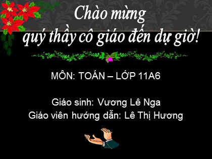 Bài giảng Hình học Lớp 11 - Tiết 33: Đường thẳng vuông góc với mặt phẳng - Vương Lê Nga