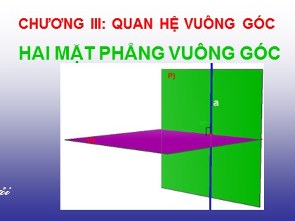 Bài giảng Hình học Lớp 11 - Tiết 37: Hai mặt phẳng vuông góc - Hoàng Sơn Hải