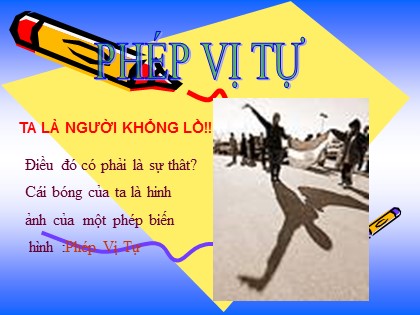 Bài giảng Hình học Lớp 11 - Tiết 5: Phép vị tự