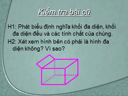 Bài giảng Hình học Lớp 12 - Bài 3: Khái niệm về thể tích của khối đa diện