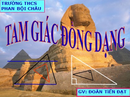 Bài giảng Hình học Lớp 8 - Tiết 48: Các trường hợp đồng dạng của tam giác vuông - Đoàn Tiến Đạt