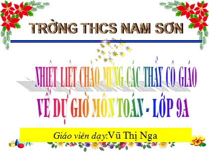 Bài giảng Hình học Lớp 9 - Tiết 31: Vị trí tương đối của hai đường tròn - Vũ Thị Nga