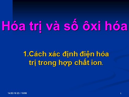 Bài giảng Hóa học Lớp 10 - Tiết 15: Hóa trị và số ôxi hóa