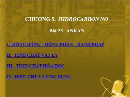 Bài giảng Hóa học Lớp 11 - Tiết 25: Ankan