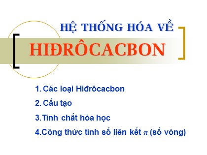 Bài giảng Hóa học Lớp 11 - Tiết 38: Hệ thống hóa về hiđrôcacbon