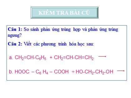 Bài giảng Hóa học Lớp 12 - Bài 14: Vật liệu polime Bài giảng Hóa học Lớp 12 - Bài 14: Vật liệu polime