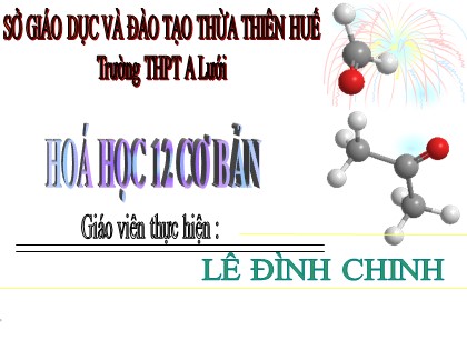 Bài giảng Hóa học Lớp 12 - Bài 18: Tính chất của kim loại dãy điện hoá của kim loại (Tiếp theo) - Lê Đình Chinh