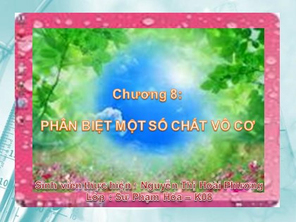 Bài giảng Hóa học Lớp 12 - Bài 40: Nhận biết một số ion trong dung dịch - Nguyễn Thị Hoài Phương