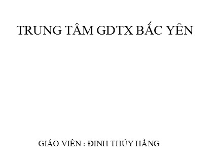 Bài giảng Hóa học Lớp 12 - Bài 45: Hóa học và vấn đề môi trường - Đinh Thúy Hằng