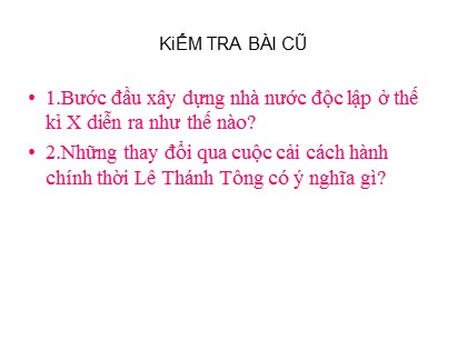 Bài giảng Lịch sử Lớp 10 - Bài 19: Những cuộc kháng chiến chống ngoại xâm ở các thế kỉ X - XV