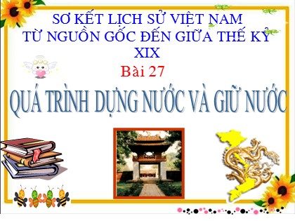 Bài giảng Lịch sử Lớp 10 - Bài 27: Quá trình dựng nước và giữ nước