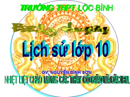 Bài giảng Lịch sử Lớp 10 - Bài 32: Cách mạng công nghiệp ở châu Âu - Nguyễn Đình Sơn