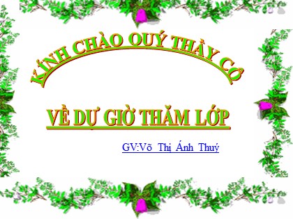 Bài giảng Lịch sử Lớp 10 - Tiết 28: Tình hình kinh tế ở các thế kỷ XVI - XVII - Võ Thị Ánh Thúy