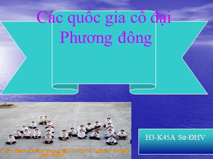 Bài giảng Lịch sử Lớp 10 - Tiết 3: Các quốc gia cổ đại phương Đông