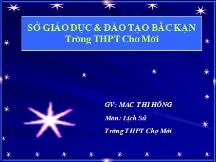 Bài giảng Lịch sử Lớp 10 - Tiết 47: Sự hình thành và phát triển của phong trào công nhân - Mạc Thị Hồng
