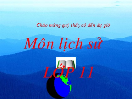 Bài giảng Lịch sử Lớp 11 - Bài 8: Ôn tập lịch sử thế giới cận đại