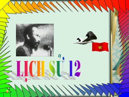Bài giảng Lịch sử Lớp 12 - Bài 16: Phong trào giải phóng dân tộc và tổng khởi nghĩa Tháng Tám (1939-1945). Nước Việt Nam dân chủ cộng hòa ra đời (Tiết 3)