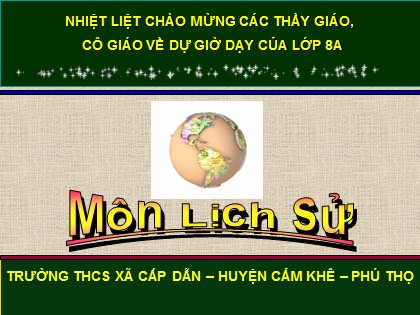 Bài giảng Lịch sử Lớp 8 - Bài 15: Cách mạng Tháng Mười Nga năm 1917 và cuộc đấu tranh bảo vệ cách mạng (1917-1921)