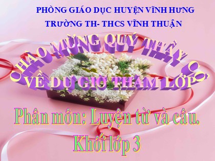 Bài giảng Luyện từ và câu Lớp 3 - Tiết 13: Mở rộng vốn từ "Từ địa phương". Dấu chấm hỏi, chấm than