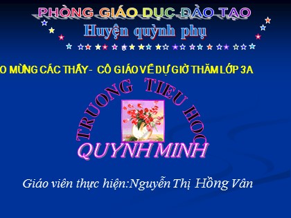 Bài giảng Luyện từ và câu Lớp 3 - Tiết 15: Mở rộng vốn từ "Các dân tộc". Luyện đặt câu có hình ảnh so sánh - Nguyễn Thị Hồng Vân