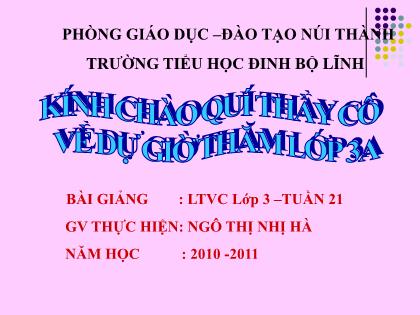 Bài giảng Luyện từ và câu Lớp 3 - Tiết 21: Nhân hoá. Ôn tập cách đặt và trả lời câu hỏi “Ở đâu?” - Ngô Thị Nhị Hà