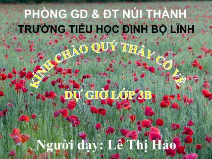 Bài giảng Luyện từ và câu Lớp 3 - Tiết 24: Mở rộng vốn từ "Nghệ thuật". Dấu phẩy - Lê Thị Hảo