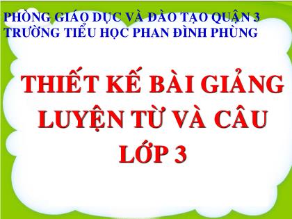 Bài giảng Luyện từ và câu Lớp 3 - Tiết 25: Nhân hóa - Trường TH Phan Đình Phùng