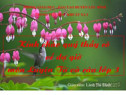 Bài giảng Luyện từ và câu Lớp 3 - Tiết 33: Nhân hóa - Lành Thị Định