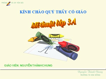 Bài giảng Mĩ thuật Lớp 3 - Tiết 18: Vẽ theo mẫu - Vẽ lọ hoa - Nguyễn Thành Chung