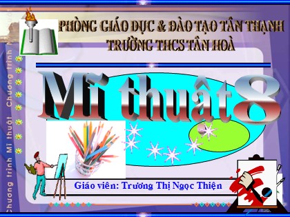 Bài giảng Mĩ thuật Lớp 8 - Bài 25: Vẽ trang trí - Trang trí lều trại