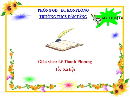 Bài giảng Mĩ thuật Lớp 8 - Tiết 29: Vẽ tranh minh họa truyện cổ tích (Tiết 2) - Lê Thanh Phương