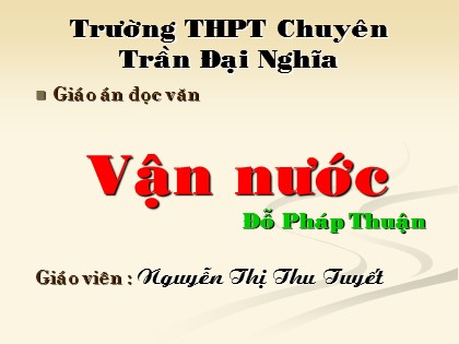 Bài giảng Ngữ văn Lớp 10 - Tiết 42: Vận nước