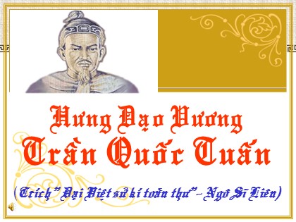 Bài giảng Ngữ văn Lớp 10 - Tiết 66: Hưng Đạo Vương Trần Quốc Tuấn