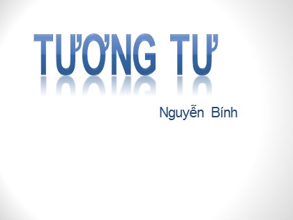 Bài giảng Ngữ văn Lớp 11 - Tiết 85: Tương tư
