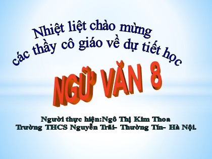 Bài giảng Ngữ văn Lớp 8 - Bài: Nói quá - Ngô Thị Kim Thoa