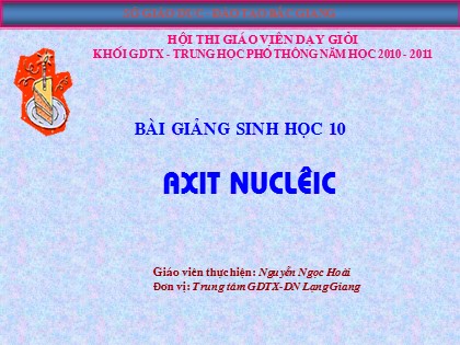 Bài giảng Sinh học Lớp 10 - Tiết 6: Axit nucleic - Nguyễn Ngọc Hoài