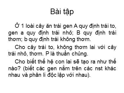 Bài giảng Sinh học Lớp 12 - Bài 18: Chọn giống vật nuôi và cây trồng dựa trên nguồn biến dị tổ hợp