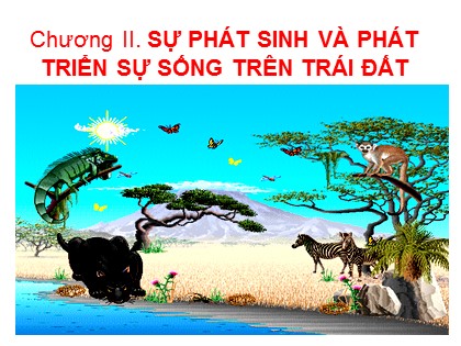 Bài giảng Sinh học Lớp 12 - Bài 32: Nguồn gốc sự sống