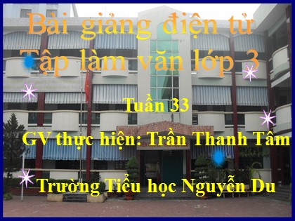 Bài giảng Tập làm văn Lớp 3 - Tiết 33: Ghi chép sổ tay - Trần Thanh Tâm