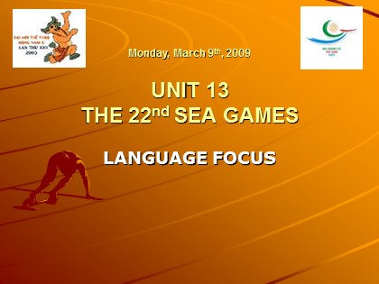 Bài giảng Tiếng Anh 12 - Unit 13: Sea Games - Part E: Language focus